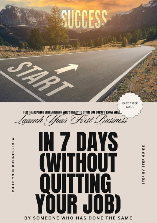 Launch Your First Business in 7 Days (Without Quitting Your Job)